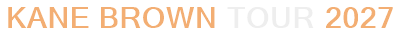 Kane Brown Tour 2027